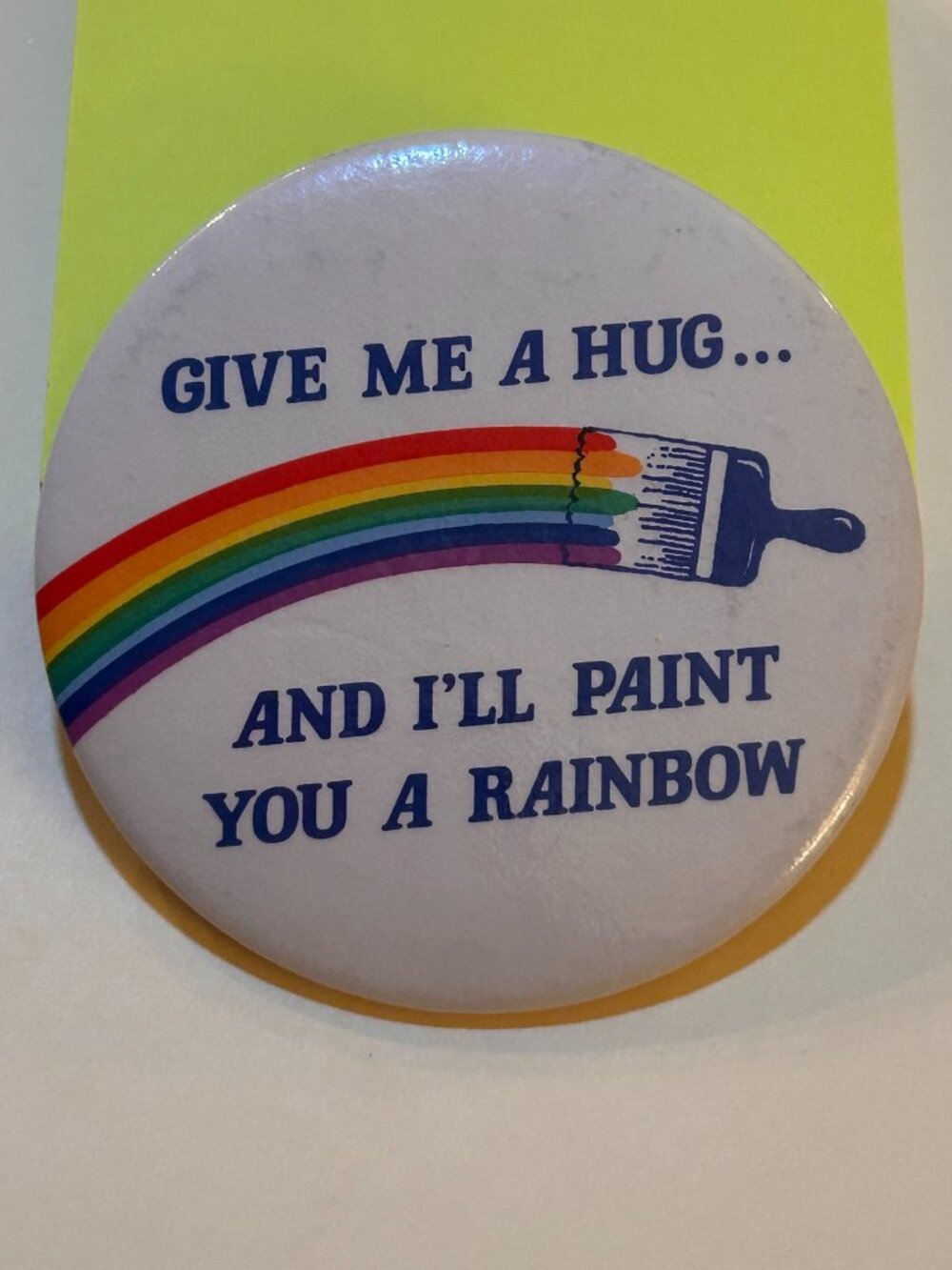 Vintage 1980s Give Me A Hug, And I'll Paint You a Rainbow pinback button pin